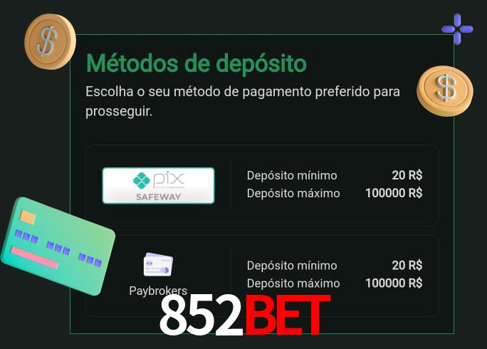 O cassino 852Bet oferece uma grande variedade de métodos de pagamento